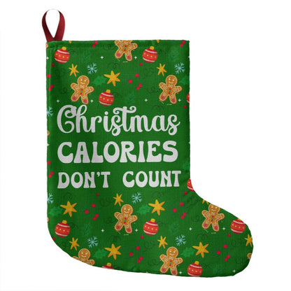 Holiday Stocking "Christmas Calories Don't Count"