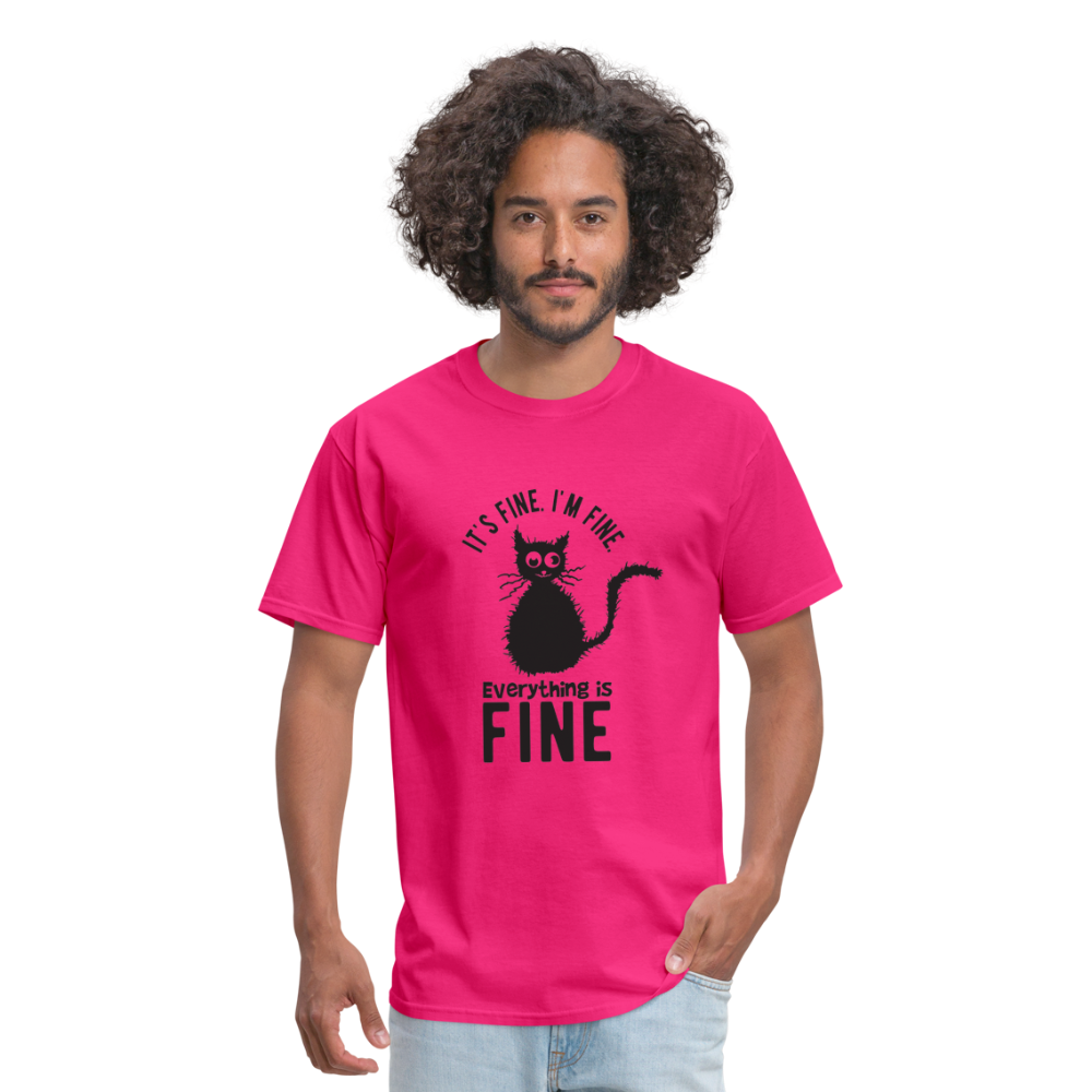 It's Fine I'm Fine Everything is Fine Unisex Classic T-Shirt - fuchsia