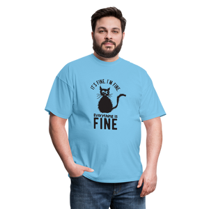 It's Fine I'm Fine Everything is Fine Unisex Classic T-Shirt - aquatic blue  