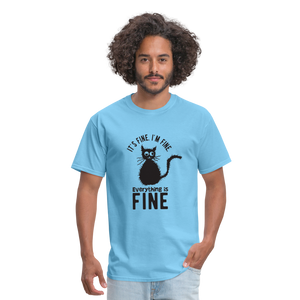 It's Fine I'm Fine Everything is Fine Unisex Classic T-Shirt - aquatic blue  