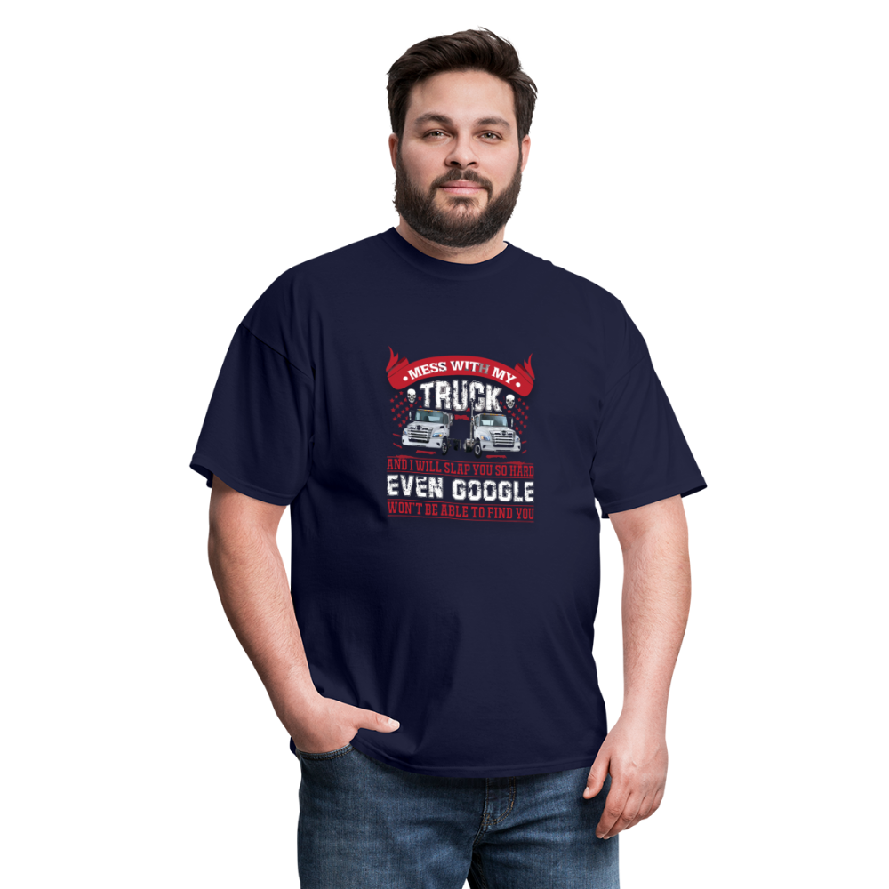 Mess with my Truck Unisex Classic T-Shirt - navy