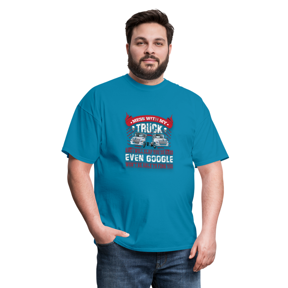 Mess with my Truck Unisex Classic T-Shirt - turquoise