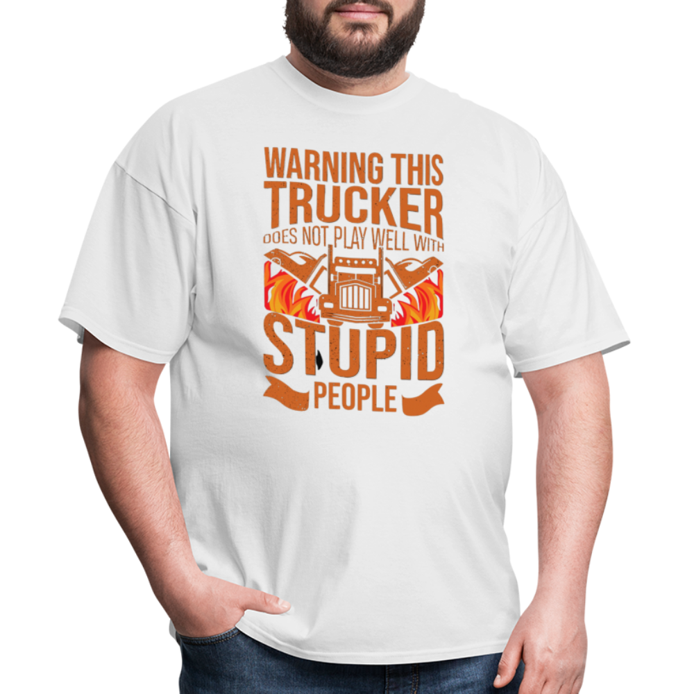 Warning this trucker does not play well with stupid people Unisex Classic T-Shirt - white