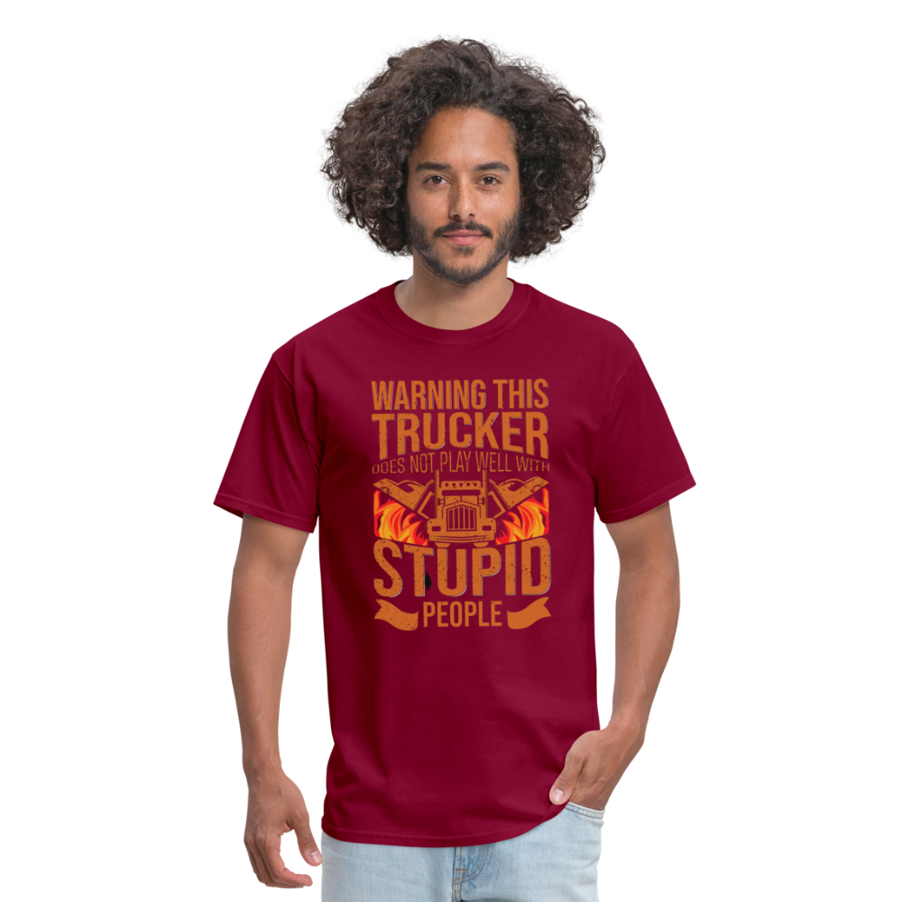Warning this trucker does not play well with stupid people Unisex Classic T-Shirt - burgundy