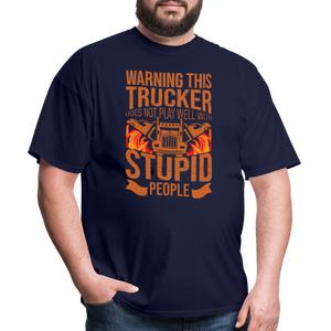 Warning this trucker does not play well with stupid people Unisex Classic T-Shirt - navy  