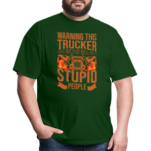 Warning this trucker does not play well with stupid people Unisex Classic T-Shirt - forest green  