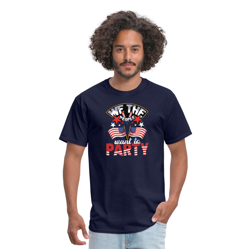 "We The People Want To Party" Unisex Classic T-Shirt - navy