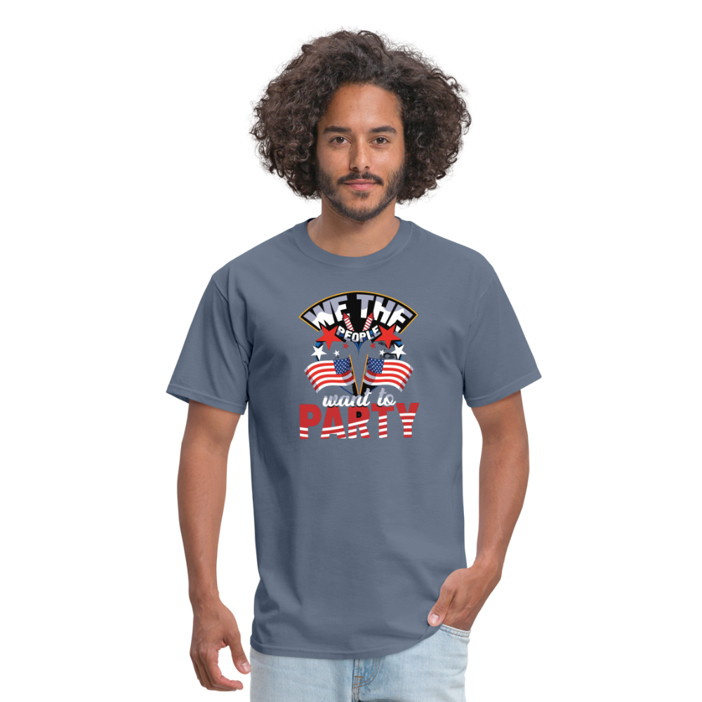 "We The People Want To Party" Unisex Classic T-Shirt - denim