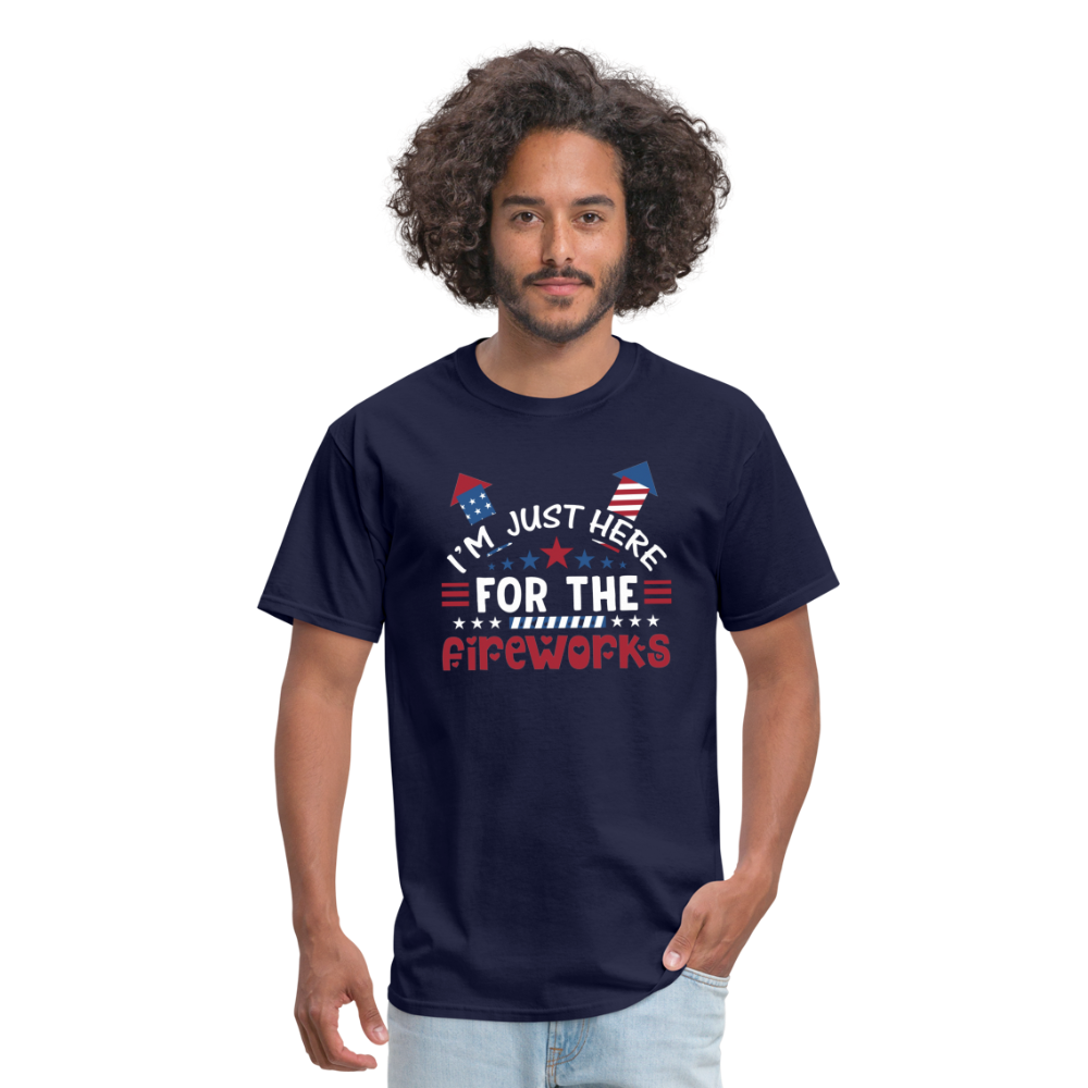 "I'm Just Here for The Fireworks" Unisex Classic T-Shirt - navy