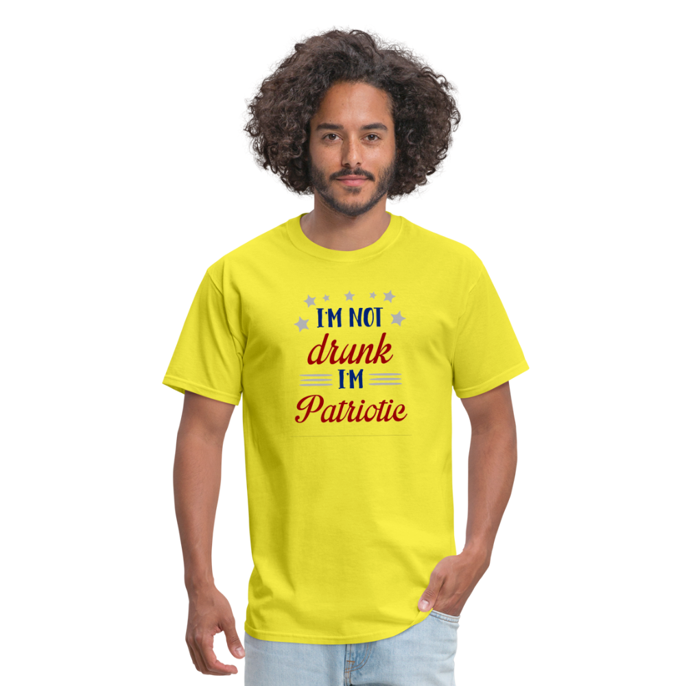 "I'm Not Drunk I'm Patriotic" Unisex Classic T-Shirt - yellow