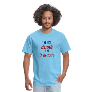 "I'm Not Drunk I'm Patriotic" Unisex Classic T-Shirt - aquatic blue  